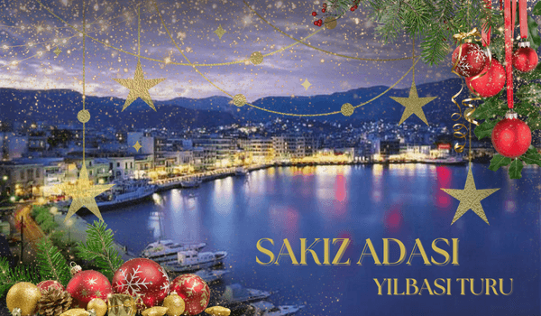 sakız adası yılbaşı turu yeni
