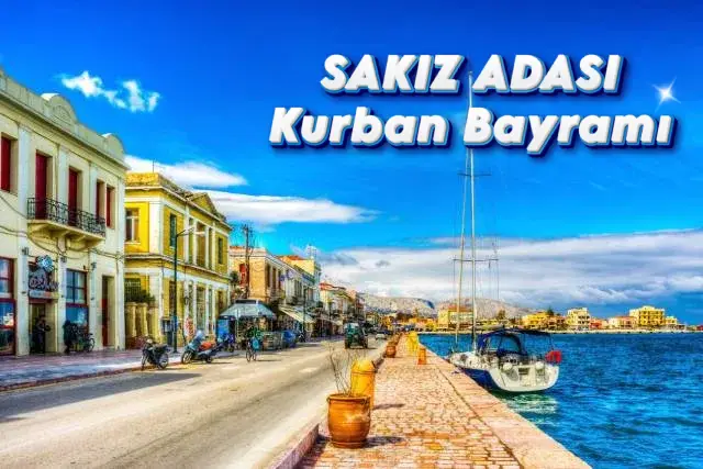 sakız adası kurban bayramı turu